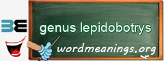 WordMeaning blackboard for genus lepidobotrys